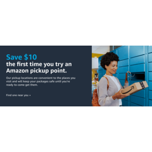 Amazon: Save $10 the first time you try an Amazon pickup point (YMMV)
