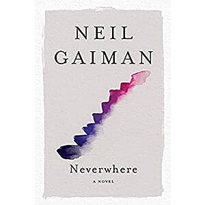 Neverwhere: A Novel (eBook) by Neil Gaiman $1.99
