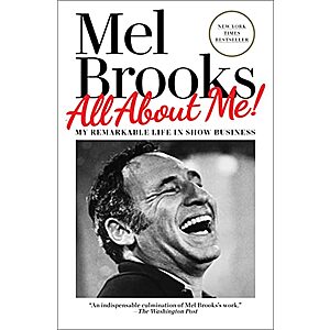 All About Me!: My Remarkable Life in Show Business (eBook) by Mel Brooks $1.99