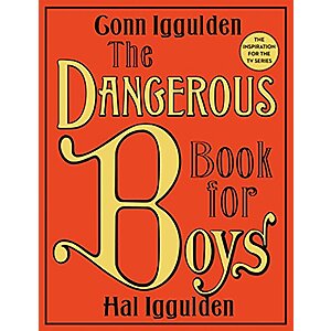 The Dangerous Book for Boys (eBook) by Conn Iggulden, Hal Iggulden $2.99