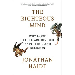 The Righteous Mind: Why Good People Are Divided by Politics and Religion (eBook) by Jonathan Haidt $1.99