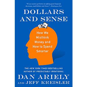Dollars and Sense: How We Misthink Money and How to Spend Smarter (eBook) by Dan Ariely, Jeff Kreisler $1.99