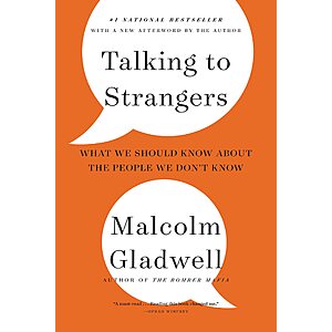 Talking to Strangers: What We Should Know about the People We Don't Know (eBook) by Malcolm Gladwell $2.99