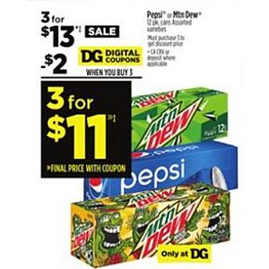 Dollar General, 12 pack Pepsi/Mountain Dew products, 3 for $11 w/ digital cpn