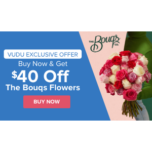 $40 Off Bouqs Flowers Bouquet Vudu/Fandango Promotion