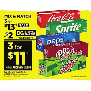 Dollar General, 12 pack Coca-Cola, Sprite, Pepsi, Dr. Pepper, Mountain Dew products, 3 for $11 (or possibly $10 depending on region) w/ digital cpn