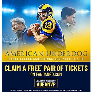 2 Free Tickets for American Underdog Early Access Screening $30 Off (December 18 only) *Fandango convenience fees may apply