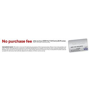 At staples - No Purchase Fee when you buy a $200 Visa Gift Card in Store Only (a $6.95 value) - from 4/30-5/6 - Limit 8