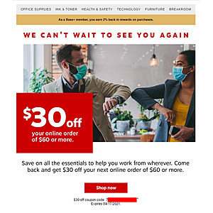 Staples email $30 off $60 unique coupon codes (most likely YMMV)
