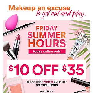 $10 off any $35 makeup purchase 8/2 & Online only!