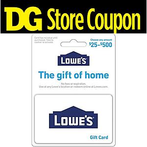 Dollar General- IN store: 10% off a Lowes gift card after a digital coupon