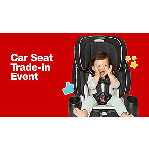 Target car seat trade in Sept 11 - 24 get 20% coupon (usable 2xs)