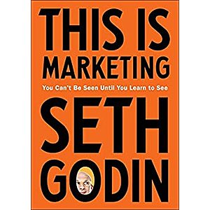 This Is Marketing: You Can't Be Seen Until You Learn to See (Kindle eBook) $1.99