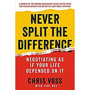 Never Split the Difference: Negotiating As If Your Life Depended On It (Kindle) $3
