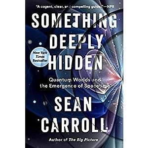 Something Deeply Hidden: Quantum Worlds and the Emergence of Spacetime (Kindle eBook) $1.99