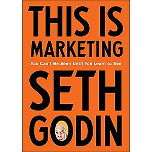 This Is Marketing: You Can't Be Seen Until You Learn to See (eBook) by Seth Godin $1.99