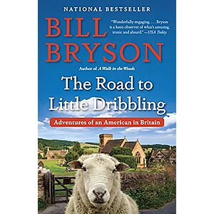 The Road to Little Dribbling: Adventures of an American in Britain (eBook) by Bill Bryson $2.99