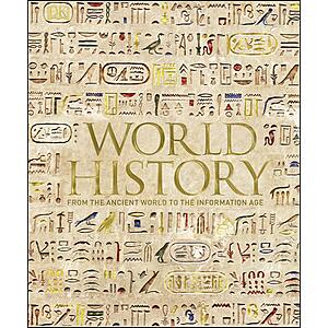World History: From the Ancient World to the Information Age (DK Ultimate Guides) (eBook) by Philip Parker $1.99