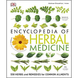 Encyclopedia of Herbal Medicine: 550 Herbs and Remedies for Common Ailments (Kindle eBook) by Andrew Chevallier $1.99