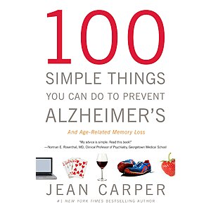 100 Simple Things You Can Do to Prevent Alzheimer's and Age-Related Memory Loss (eBook) by Jean Carper $1.99