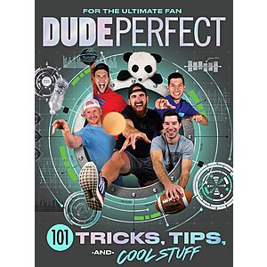 Dude Perfect 101 Tricks, Tips, and Cool Stuff (eBook) by Dude Perfect, Travis Thrasher $2.99