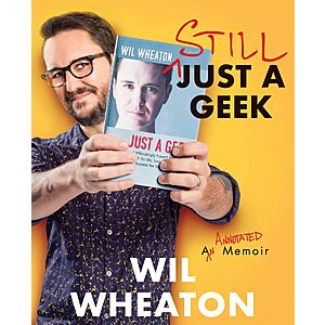 Still Just a Geek: An Annotated Memoir (eBook) by Wil Wheaton $1.99