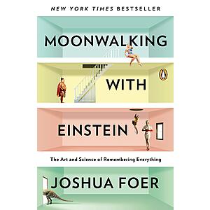 Moonwalking with Einstein: The Art and Science of Remembering Everything (eBook) $2