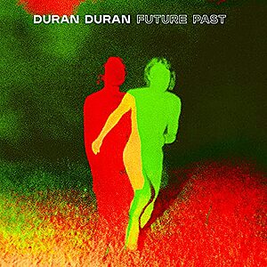$4.17: Duran Duran: FUTURE PAST (Audio CD)
