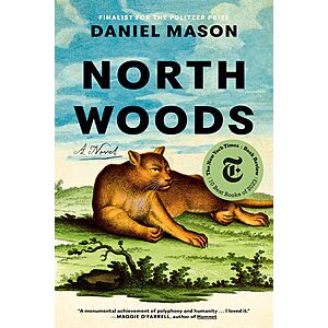 North Woods: A Novel (eBook) by Daniel Mason $1.99