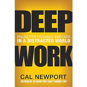 Deep Work: Rules for Focused Success in a Distracted World (Kindle eBook) $3