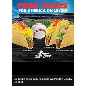 Del Taco is giving away free tacos Wednesday Oct. 30.