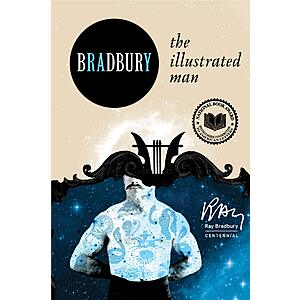 Ray Bradbury: The Illustrated Man (Kindle eBook) $2 & More