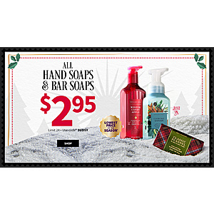 Bath & Body Works: All Hand Soaps & Bar Soaps $2.95 Each + Free Store Pickup
