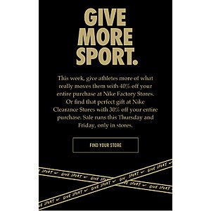 40% off at Nike Factory Store 11/22 & 11/23 No coupon needed.
