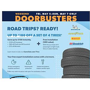 Sam's Club members, begins May 5 - May 7, up to $180 off set of tires w/ free installation