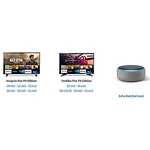 Buy any Insignia or Toshiba Fire TV Edition Smart TV, get free Echo Dot (3rd Gen)