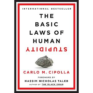 The Basic Laws of Human Stupidity (eBook) by Carlo M. Cipolla $1.99
