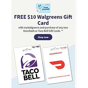 FREE $10 Walgreens Gift Card with myWalgreens and purchase of any two DoorDash or Taco Bell Gift Cards