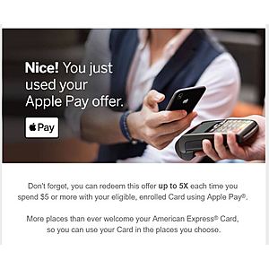 Amex offer: APPLE PAY Spend $5 or more, get 200 Membership Rewards® Points, up to 5x (YMMV)