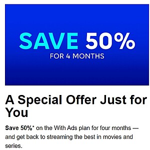 Max (HBO Max) Previous Subscribers: $4.99/month for 4-months w/ Ads (Check e-mail for unique code / YMMV)
