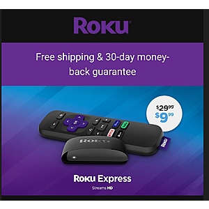 Select Roku Owners: Roku Express Streaming Player $9.99  with free shipping (normally $29.99)