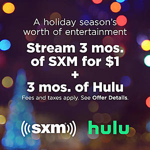 Get 3 mos. of SiriusXM Premier Streaming for $1 plus 3 months of Hulu (ad supported)