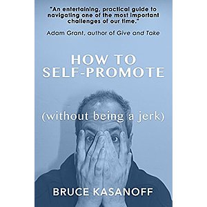 Free eBook till Feb 1 '19: How to Self-Promote (wthout being a jerk) by Bruce Kasanoff