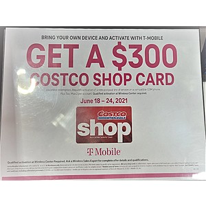 Costco Warehouse Add a line T-Mobile BYOD get $300 Costco shop card
