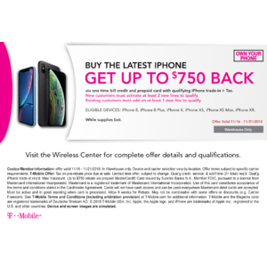 COSTCO - T-Mobile Get a free iPhone XR, 8, or 8 Plus, OR get $750 off an iPhone X, XS, or XS Max - New line & Trade-in required.
