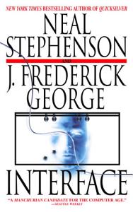 Kindle Sci-Fi eBook: Interface by Neal Stephenson and J. Frederick George - $2.99 - Amazon, Google Play and B&N Nook