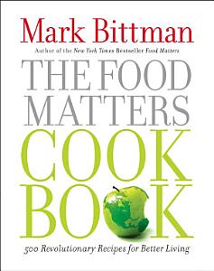 Kindle Cookbook eBook: The Food Matters Cookbook by Mark Bittman - $1.99 - Amazon Kindle, Google Play, B&N Nook, Apple Books and Kobo