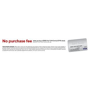 At staples - No Purchase Fee when you buy a $200 Visa Gift Card in Store Only (a $7.95 value) - Starts from 12/10-12/16 - Limit 5