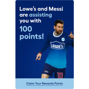 MyLowe’s Rewards 100 points - $0