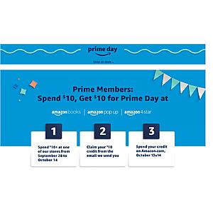 Prime Members: Spend $10 at Amazon books/Amazon pop up or Amazon 4-Star, Get $10 for Prime Day